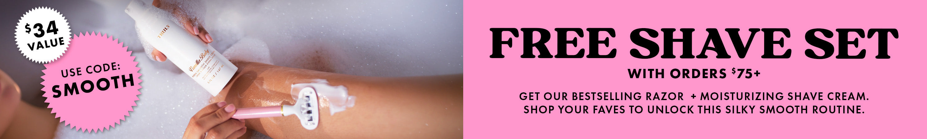 Promotional banner offering a free shave set with orders of $75 or more, using code SMOOTH, featuring a hand using a razor and shaving cream on a leg in a bath.