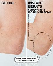 Before and after comparison showing skin tone and texture improvement on a person's upper arm, with text reading 'BEFORE', 'INSTANT RESULTS', 'SMOOTHER & MORE EVEN TONE', and 'FORMULAS VALIDATED BY REAL RESULTS'.
